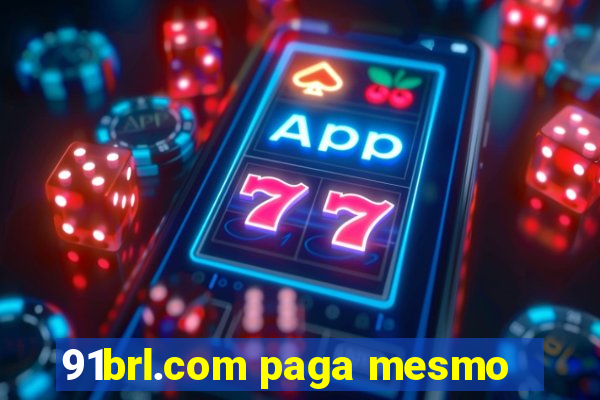 91brl.com paga mesmo